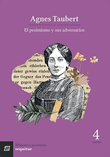 El pesimismo y sus adversarios [Paperback] Taubert, Agnes