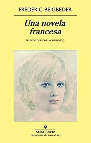 Novela Francesa, Una (Pn) [Paperback] Beigbeder, Frédéric