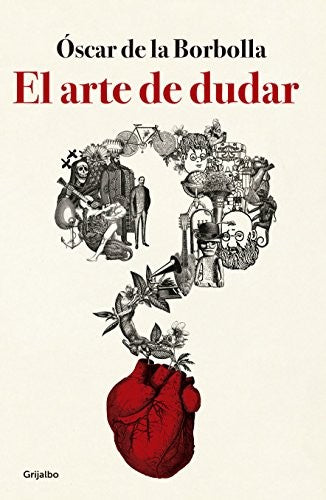 El Arte de Dudar [Paperback] de la Borbolla, Oscar
