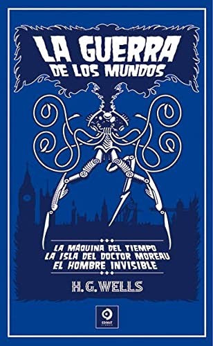 LA GUERRA DE LOS MUNDOS / LA MÁQUINA DEL TIEMPO/ EL HOMBRE INVISIBLE [Hardcover] WELLS, HERBERT GEORGE
