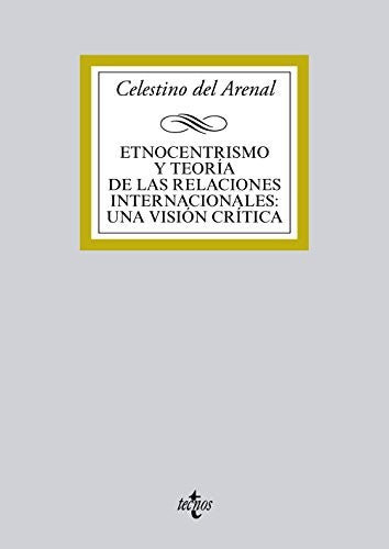 Etnocentrismo y Teoría de las Relaciones Internacionales: una Visión Crítica