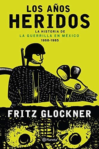 Los años heridos [Paperback] Glockner, Fritz