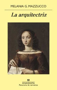 Arquitectriz, La: 1087 [Paperback] Mazzucco, Melania G.