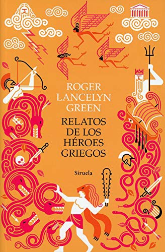 Relatos de los héroes griegos [Paperback] Green, Roger Lancelyn