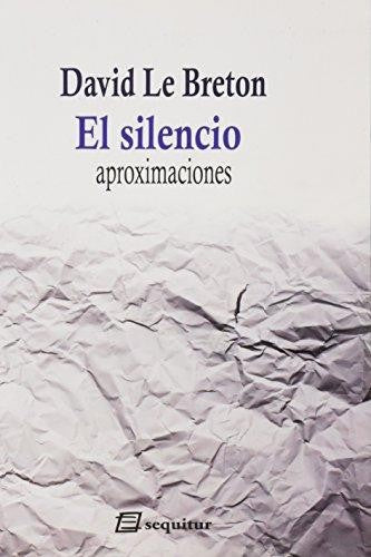 El Silencio: Aproximaciones David Le Breton