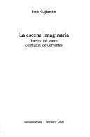 Escena imaginaria, La: Poética del teatro de Miguel de Cervantes [Paperback] González Maestro, Jesús