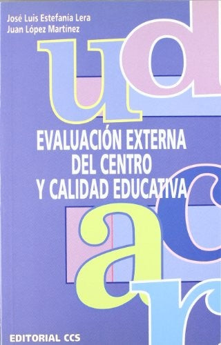 Evaluación externa del centro [Paperback] Estefanía Lera, José Luis and López, Juan