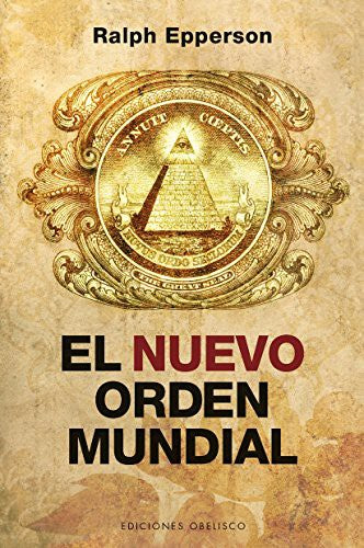 El nuevo orden mundial [Paperback] Ralph Epperson