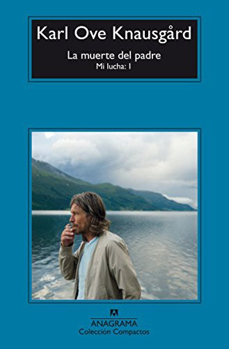 Muerte del padre. Mi lucha: 1, La [Mass Market Paperback] Knausgård, Karl Ove