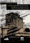 la_educacion_bibliotecologica_en_mexico_a_traves_de_sus_instituciones_educati...