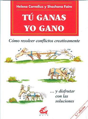 Tú ganas, yo gano [Paperback] Cornelius, Helena and Faire, Soshana