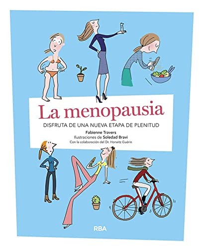 La menopausia (Spanish Edition): 1 [Paperback] Travers, Fabienne and Bravi, Soledad