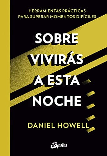 Sobrevivirás a esta noche [Paperback] Howell, Daniel