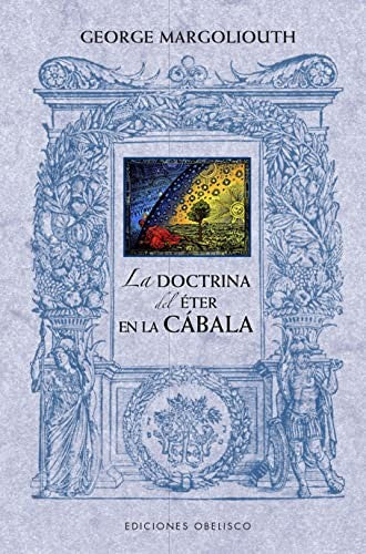 La doctrina del éter en la cábala [Paperback] Margoliouth, George