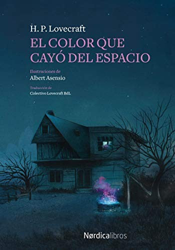 El color que cayó del espacio [Paperback] Lovecraft, H.P. and Asensio, Albert
