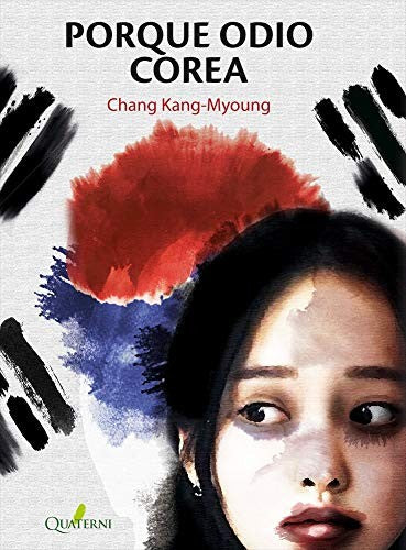 Porque odio Corea [Paperback] Quaterni