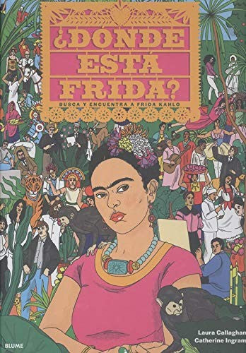 øDÛnde Est· Frida [Hardcover] Ingram, Catherine and Callaghan, Laura