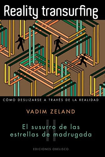 Reality Transurfing 2 El Susurro De Las Estrellas [Paperback] Vadim Zeland and EDC OBELISCO