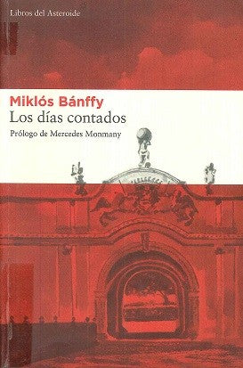 Los días contados [Paperback] Bánffy, Miklós
