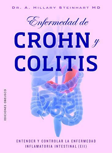 Enfermedad de Crohn y Colitis [Paperback] Steinhart MD, A. Hillary
