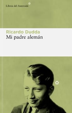Mi padre alemán: 302 Dudda, Ricardo