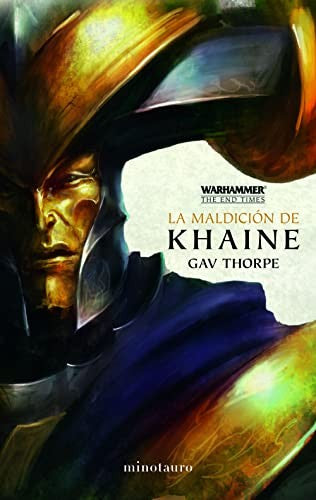 The End Times nº 03/05 La maldición de Khaine [Paperback] Gav Thorpe
