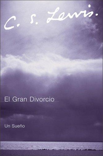 El gran divorcio: Un sueno [Paperback] Lewis, C. S.