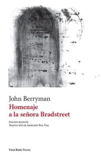 homenaje a la senora bradstreet berryman johnEd. 2022 [Paperback]