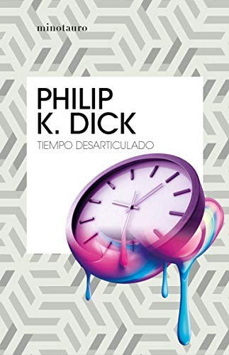 Tiempo desarticulado [Paperback] Dick, Philip K.