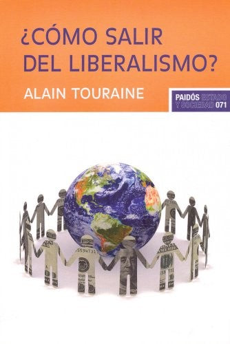 ¿Cómo salir del liberalismo? [Paperback] Alain Touraine