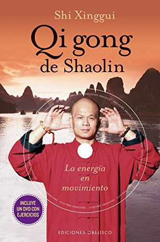 Qi Gong De Shaolin Con Dvd: La energía en movimiento [Hardcover] Shi Xinggui
