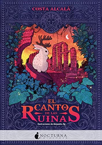 el canto de las ruinas [Paperback] Costa Alcalá