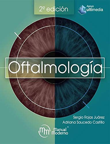 Oftalmología (2Da. Edición) [Paperback] Rojas Juarez, Sergio Saucedo Castillo, Adriana