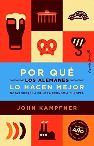 Por qué los alemanes lo hacen mejor [Paperback] Kampfner, John