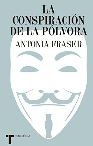 La conspiración de la pólvora [Paperback] Fraser, Antonia