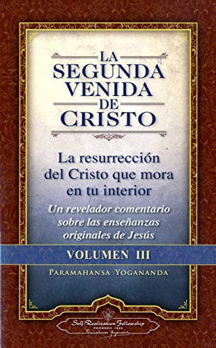 La segunda venida de Cristo. Vol. 3 [Paperback] Paramahansa Yogananda