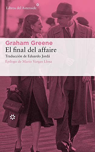 El final del affaire: 0 [Paperback] Greene, Graham