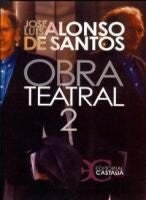 Obra teatral. Tomo II (SELECCIONES CASTALIA. S/C.) [Paperback] Alonso De Santos, José Luis