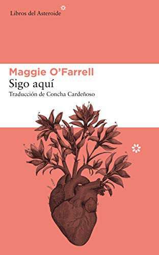 Sigo aquí [Paperback] O'Farrell, Maggie