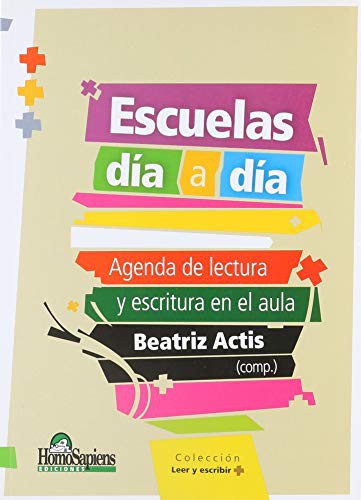 Escuelas de Día a Día: AGENDA DE LECTURA Y ESCRITURA EN EL AULA [Paperback] Actis Beatriz