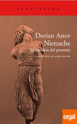 NIETZSCHE: La zozobra del presente [Paperback] Dorian Astor