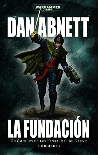 Los Fantasmas de Gaunt Omnibus nº 01 La Fundación [Paperback] Dan Abnett