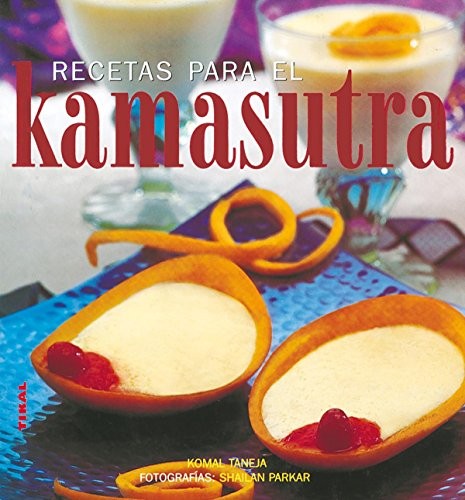 Recetas para el Kamasutra Taneja, Komal