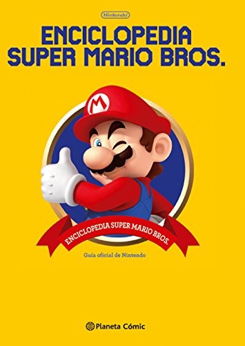 Enciclopedia Super Mario Bros 30ª Aniversario: Guía oficial de Nintendo [Hardcover] AA. VV.
