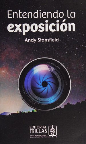 ENTENDIENDO LA EXPOSICION STANSFIELD, ANDY