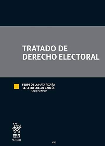 TRATADO DE DERECHO ELECTORAL + E-BOOK [Paperback] FELIPE DE LA MATA PIZAÑA
