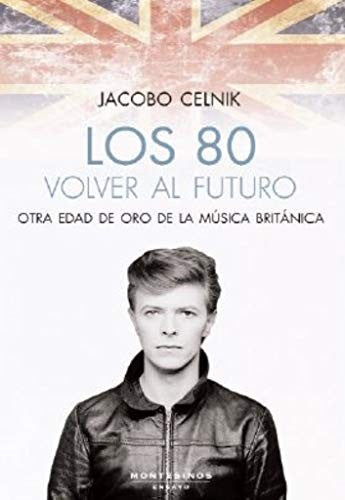 Los 80 volver al futuro [Paperback] Celnik and Jacobo
