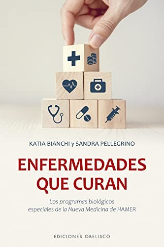 Enfermedades que curan [Paperback] Bianchi Salvador, Katia and Pellegrino Manzoni, Sandra