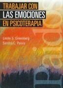 Trabajar con las emociones en psicoterapia [Paperback] Greenberg Leslie S. and Paivio, Sandra C.