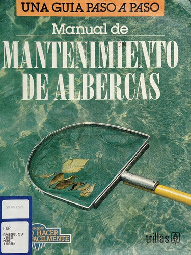 Manual De Mantenimiento De Albercas [Paperback] Luis (Coord.) Lesur Esquivel and TRILLAS, EDITORIAL